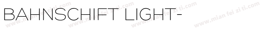 BAHNSCHIFT LIGHT字体转换